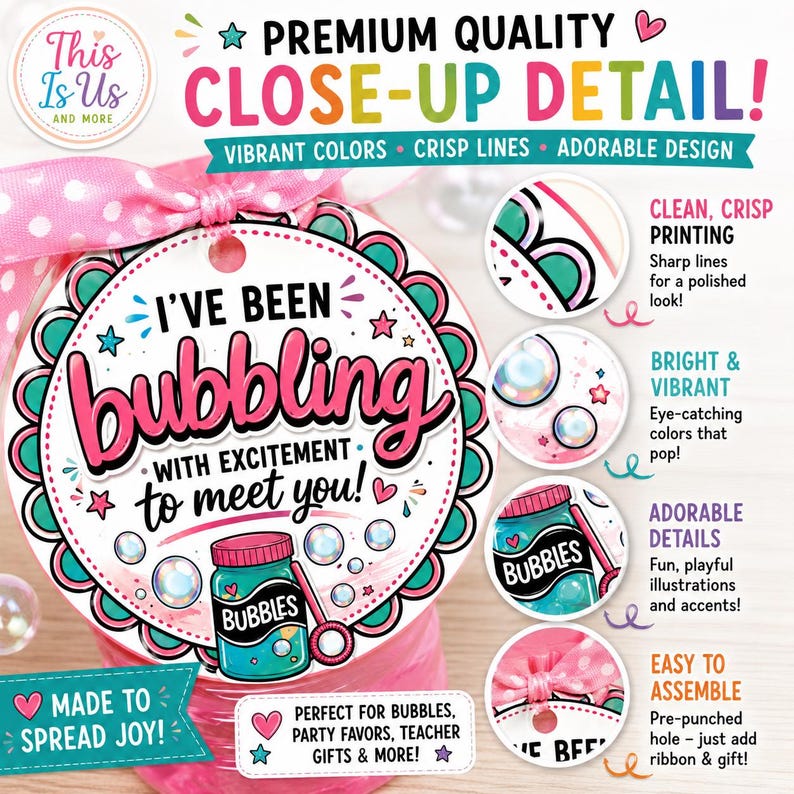 May include: A round gift tag featuring the text I'VE BEEN bubbling WITH EXCITEMENT to meet you! and an illustration of a blue bubble jar. The tag has a scalloped teal border, pink polka dot ribbon, and four circular detail insets showing print quality.