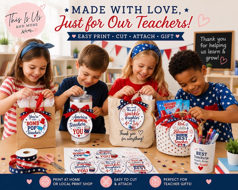 K&ouml;nnte beinhalten: Bild von Kindern mit Geschenken f&uuml;r Lehrer. Die Geschenke umfassen dekorierte Taschen, einen Becher und einen Korb, alle mit patriotischen B&auml;ndern und Anh&auml;ngern verziert. Der Text enth&auml;lt "Made with Love, Just for Our Teachers!" und "You're the Bomb Pop Teacher!"