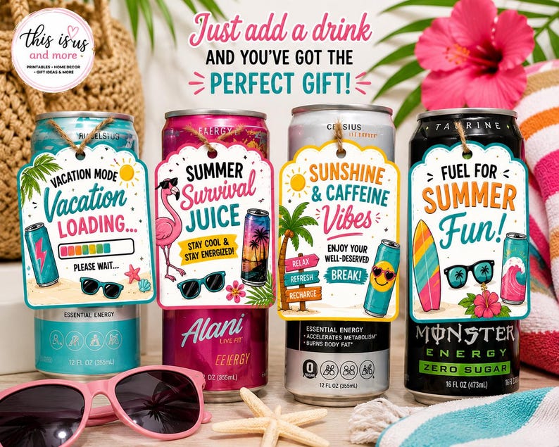 May include: Four cans of energy drinks with decorative tags. The tags read "Vacation Mode," "Summer Survival Juice," "Sunshine & Caffeine Vibes," and "Fuel for Summer Fun!" Sunglasses and a starfish are in the foreground. The cans are 355ml and 473ml.