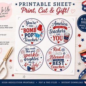 K&ouml;nnte beinhalten: Druckbare Vorlage mit vier kreisf&ouml;rmigen Designs mit patriotischen Themen und Text. Designs beinhalten S&auml;tze wie "You're the Bomb Pop Teacher!" und "America runs on teachers like you." Das Blatt enth&auml;lt auch den Text: "Print, Cut & Gift!"