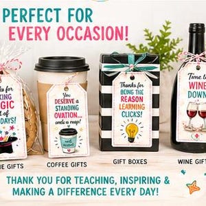 May include: Image featuring gift ideas: cookie gifts, coffee gifts, gift boxes, and wine gifts. Each item has a tag with a message. The image includes text that says "Perfect for Every Occasion!" and "Thank you for teaching, inspiring & making a difference every day!"