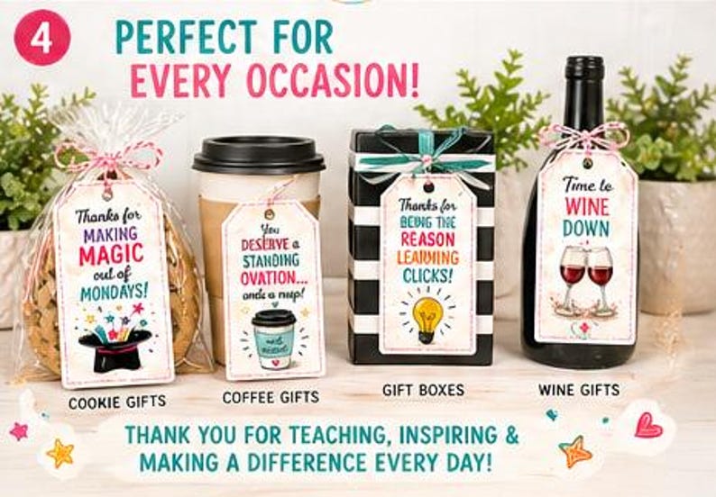 May include: Image featuring gift ideas: cookie gifts, coffee gifts, gift boxes, and wine gifts. Each item has a tag with a message. The image includes text that says "Perfect for Every Occasion!" and "Thank you for teaching, inspiring & making a difference every day!"