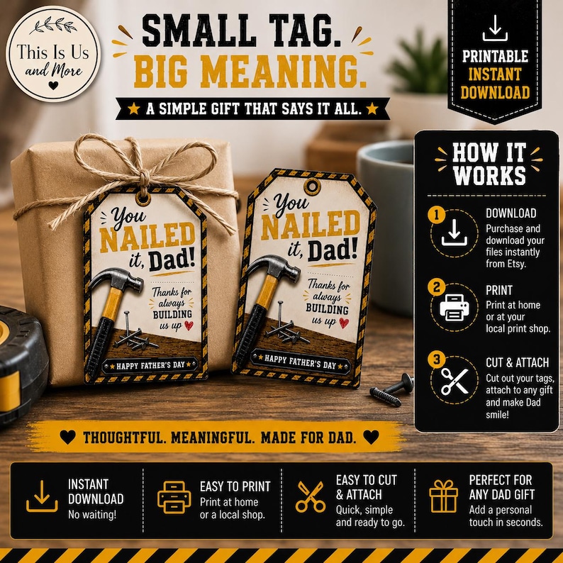 May include: Gift tags saying "You Nailed it, Dad!" with a hammer and nails graphic, ideal for Father's Day. The tags are designed for printing and attaching to gifts. The image also includes instructions for use.