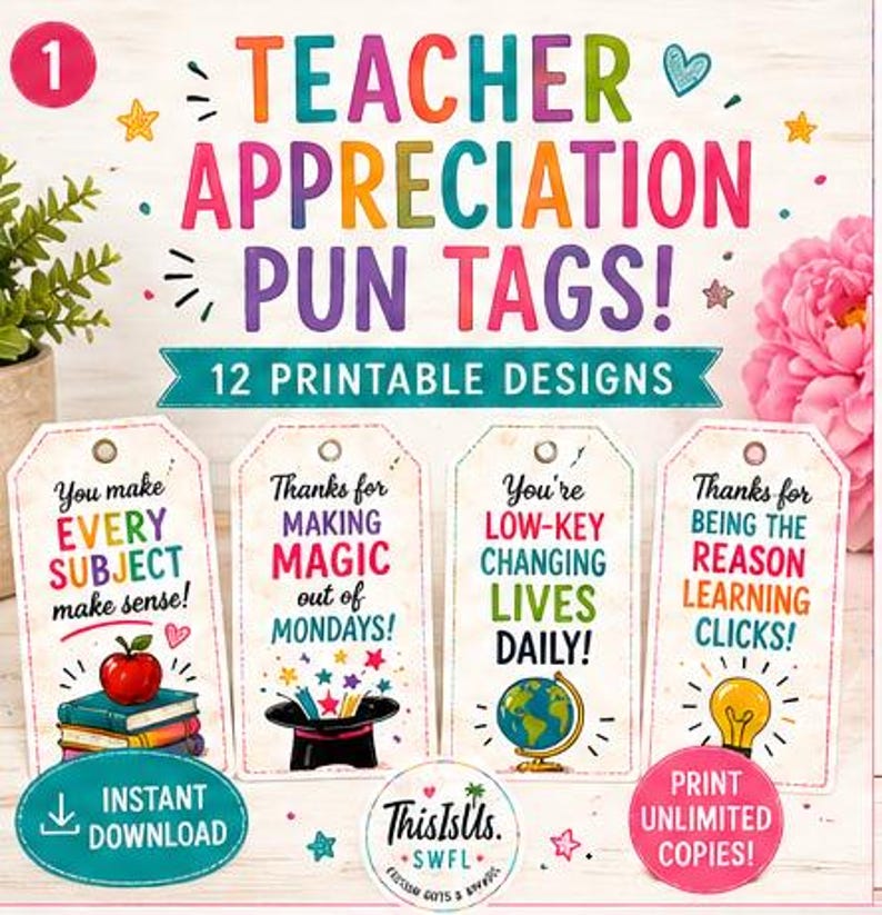 May include: A colorful graphic featuring "Teacher Appreciation Pun Tags!" with 12 printable designs. The tags have puns and illustrations, including an apple on books, a magic hat, a globe, and a lightbulb. The design includes the text "Instant Download".