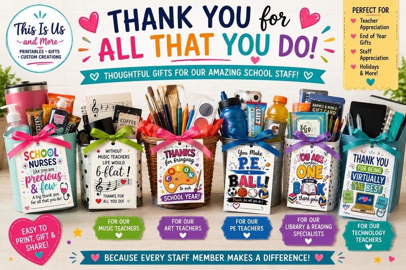 May include: A collection of gift baskets for school staff, each with a themed tag. Baskets are for nurses, music teachers, art teachers, PE teachers, library specialists, and technology teachers. The image includes text that says "Thank you for all that you do!"