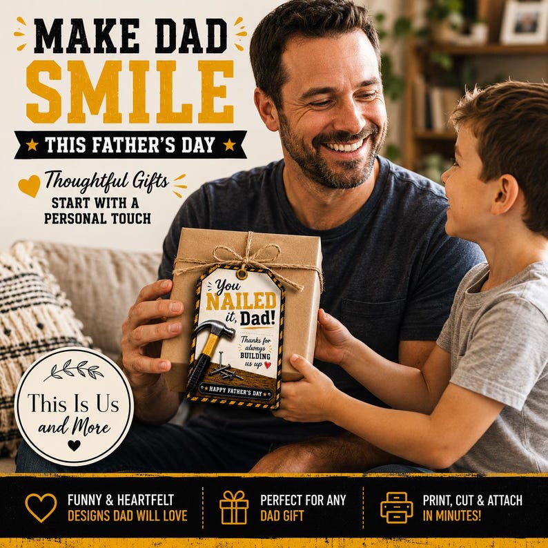 May include: A gift box with a tag that reads "You Nailed it, Dad!" is presented by a smiling man to a boy. The image includes text that says "Make Dad Smile This Father's Day" and "Thoughtful Gifts Start with a Personal Touch."