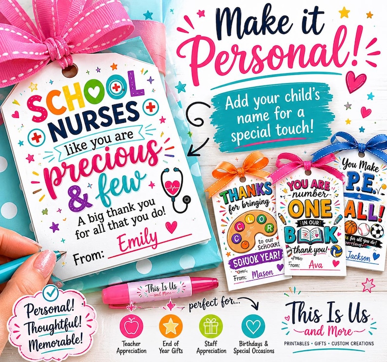 May include: Gift tags with colorful text and designs. One tag says "School Nurses" and "precious & few." Other tags say "Thanks for bringing" and "You are number ONE." The tags are tied with ribbons.
