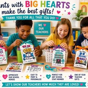 May include: A group of children holding gift tags with messages of appreciation for teachers and school staff. The tags are colorful and decorated with bows, and the image includes text that reads "Students with Big Hearts make the best gifts!"