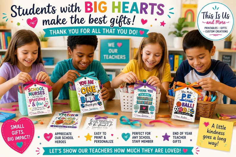 May include: A group of children holding gift tags with messages of appreciation for teachers and school staff. The tags are colorful and decorated with bows, and the image includes text that reads "Students with Big Hearts make the best gifts!"