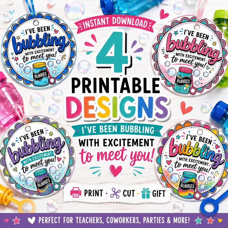 May include: Four circular printable gift tags featuring the text I've been bubbling with excitement to meet you and a bubble bottle illustration. The designs include colorful scalloped borders, hearts, and stars on a white background.