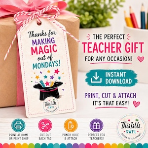 May include: A gift tag with the text "Thanks for MAKING MAGIC out of MONDAYS!" and a magician's hat illustration. The tag is attached to a wrapped gift with a pink bow. Additional text reads "THE PERFECT TEACHER GIFT FOR ANY OCCASION!"
