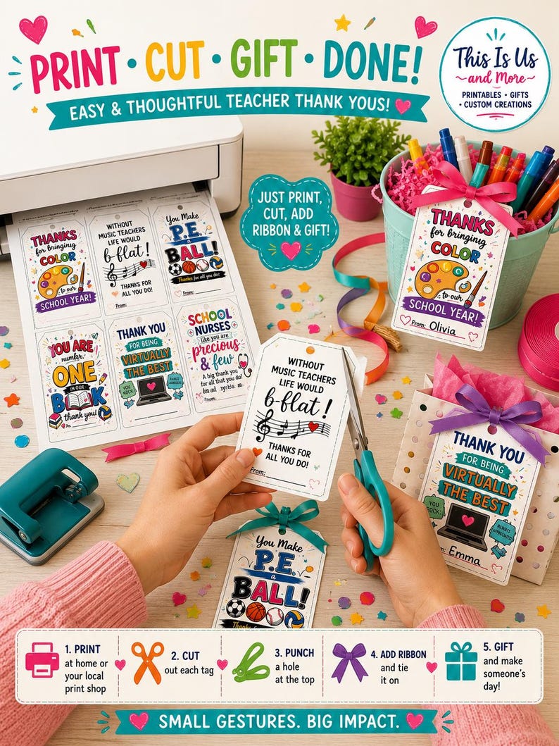 May include: A collection of printable teacher thank you gift tags with various designs and text, including "Thanks for bringing color" and "You make P.E. BALL!" The image also shows scissors, ribbon, and a printer.