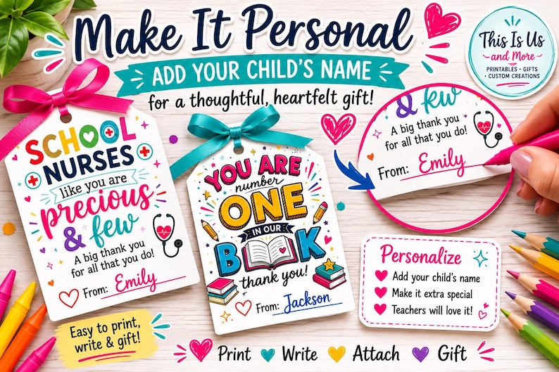 May include: Gift tags with text: "Make It Personal" and "Add Your Child's Name." Designs include tags for school nurses and teachers, with space to write a name. Features hearts, pencils, and bows.