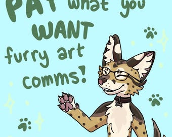 Pay what you want furry art commissions!