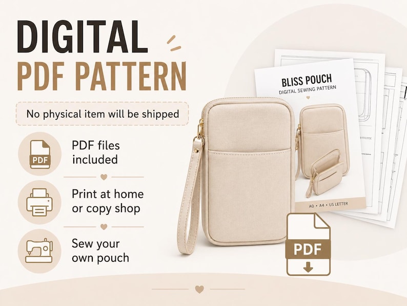 May include: A digital PDF sewing pattern for a beige rectangular pouch with a wrist strap. The image displays the text DIGITAL PDF PATTERN, No physical item will be shipped, PDF files included, Print at home or copy shop, Sew your own pouch, and BLISS POUCH.