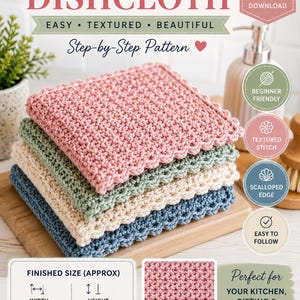May include: A digital PDF pattern for a crocheted dishcloth featuring text that reads BEGINNER FRIENDLY CROCHETED DISHCLOTH. The image shows a stack of four square dishcloths in pink, green, cream, and blue with a scalloped edge and textured stitch.