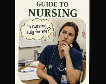 Nursing Career Guide – Is Nursing For Me? eBook (Digital Download)