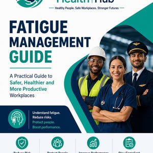 May include: A promotional graphic for Occupational Health Hub. The image features the text "FATIGUE MANAGEMENT GUIDE" and a photo of three professionals. The guide promises to help create safer, healthier, and more productive workplaces. The graphic also includes icons and text about reducing risk, protecting people, improving performance, and staying compliant.
