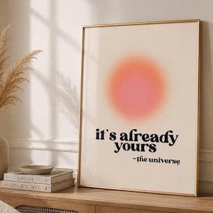 It’s Already Yours Poster, Manifestation Wall Art, Law of Attraction Print, Positive Affirmation Decor, Spiritual Quote Poster, Boho Minimal