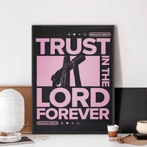 Trust In The Lord Forever Poster, Christian Wall Art Printable, Isaiah 26:4 Scripture Print, Modern Christian Decor, Pink Faith Poster