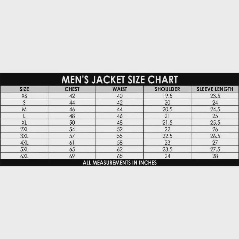 May include: A black and white Men's Jacket Size Chart with measurements in inches. The chart includes sizes XS to 6XL, with chest, waist, shoulder, and sleeve length measurements. The text "ALL MEASUREMENTS IN INCHES" is at the bottom.
