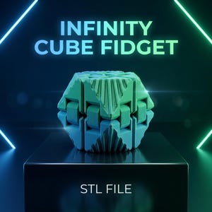 May include: A green and blue infinity cube fidget toy on a black stand. The text "INFINITY CUBE FIDGET" is above the cube, and "STL FILE" is below. The background is dark with neon blue and green lines.