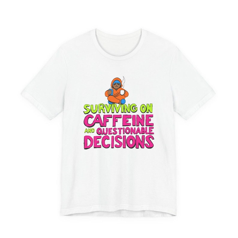 Surviving On Caffeine T-Shirt