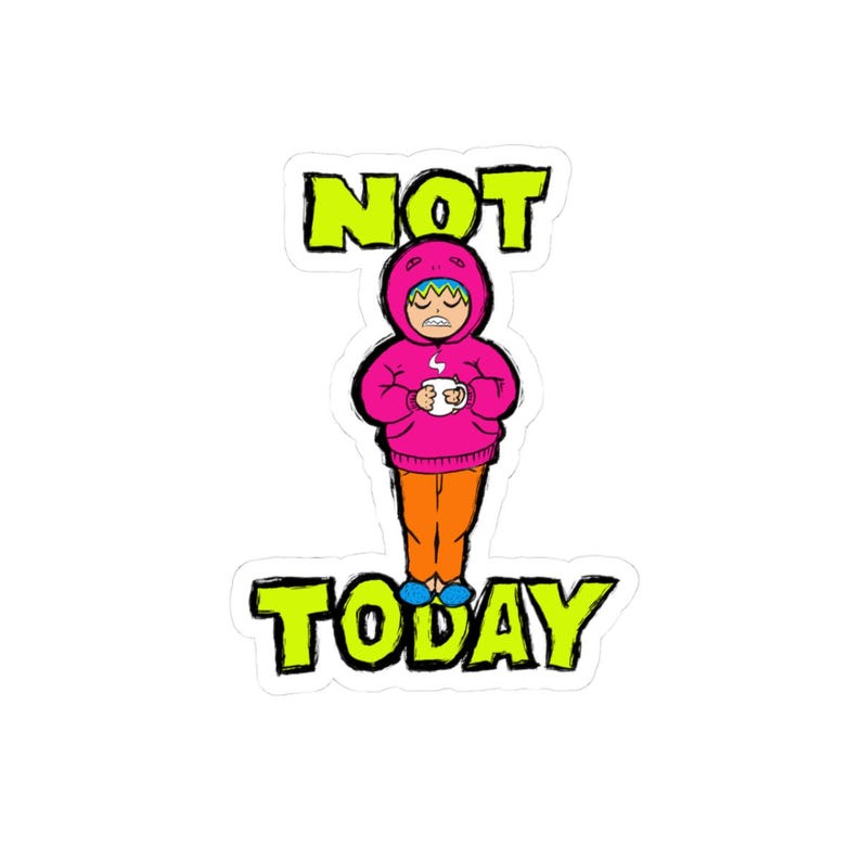 Not Today T-Shirt