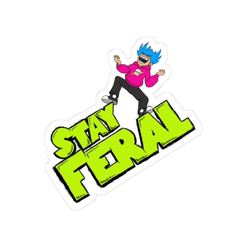 Stay Feral Sticker