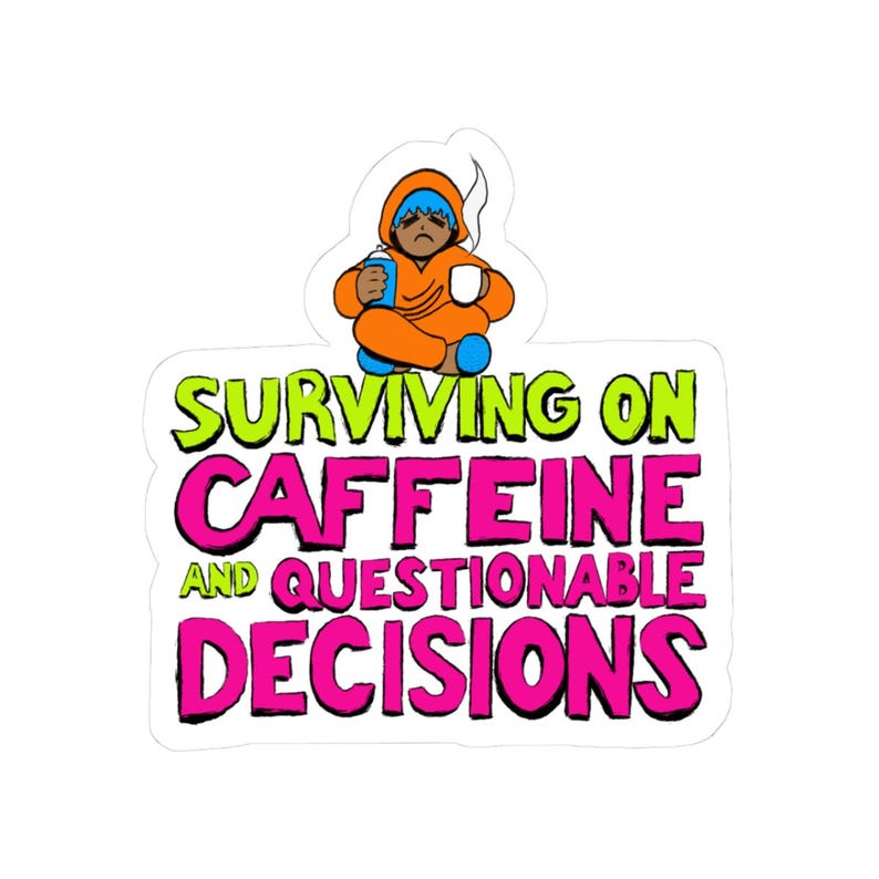 Surviving On Caffeine Sticker