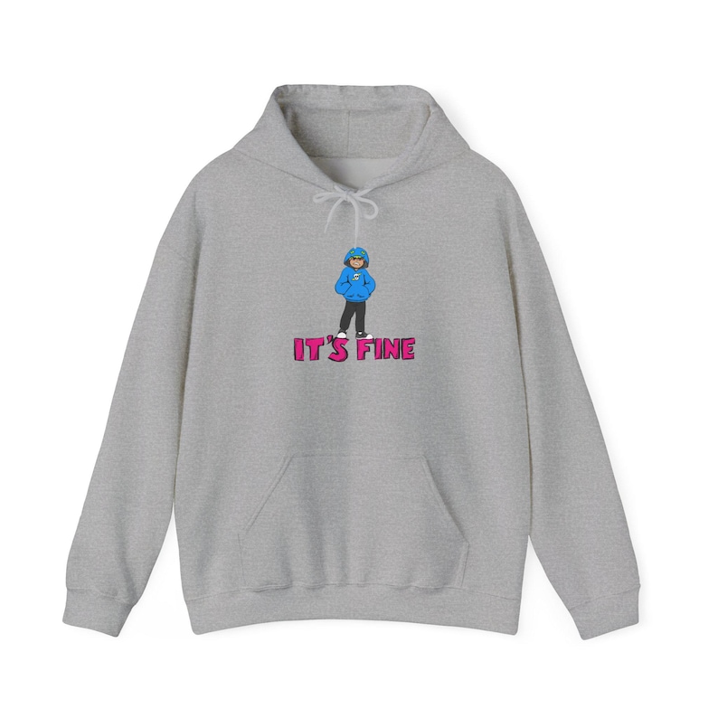 It's Fine Hoodie