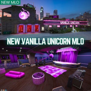 May include: Exterior and interior views of a building with the text "NEW VANILLA UNICORN MLO". The exterior shows a neon sign of a unicorn and the building's name. The interior features a stage, seating, and a dance floor.