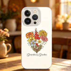 May include: Clear phone case with a floral bouquet design. The bouquet features orange, yellow, red, pink, and blue flowers, with green leaves. The words "Grandma's Garden" are written in a script font below the flowers.