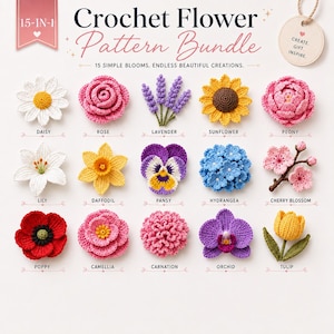 May include: A 15-in-1 crochet flower pattern bundle featuring fifteen distinct handmade floral designs including a daisy, rose, lavender, sunflower, peony, lily, daffodil, pansy, hydrangea, cherry blossom, poppy, camellia, carnation, orchid, and tulip.
