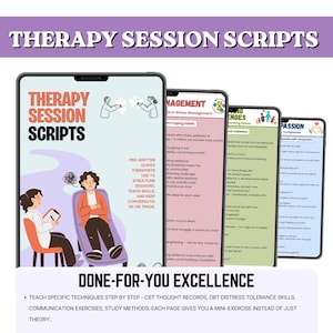 May include: A digital product image featuring four tablets displaying therapy session scripts. The tablets showcase content on stress management, emotional regulation, and compassion. The image includes the text "Therapy Session Scripts" and "Done-For-You Excellence."