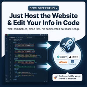 May include: A digital graphic displaying code in a Visual Studio Code editor window with text that reads: Developer Friendly, Just Host the Website & Edit Your Info in Code, Well-commented, clean files. No complicated database setup. Includes logos for Netlify, Vercel, cPanel, and Bluehost.
