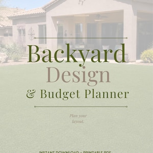 May include: A digital document titled Backyard Design & Budget Planner with the subtitle Plan your layout. The text INSTANT DOWNLOAD • PRINTABLE PDF appears at the bottom. The background features a faded image of a house with a backyard.