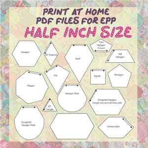 Peut inclure: Un diagramme pour le patchwork anglais (EPP) avec diverses formes géométriques, telles que des hexagones et des losanges. Les formes sont étiquetées avec leurs noms. Le texte indique "PRINT AT HOME PDF FILES FOR EPP HALF INCH SIZE".