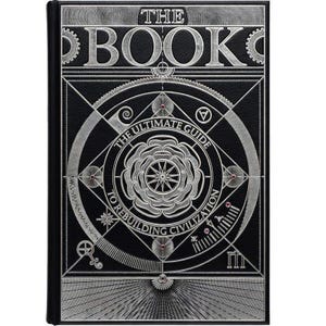 Może przedstawiać: Twarda oprawa książki z czarną okładką i srebrnym wytłoczonym tekstem i wzorami. Tytuł "THE BOOK" znajduje się na górze, z podtytułem "THE ULTIMATE GUIDE TO REBUILDING CIVILIZATION" pod centralnym emblematem róży.