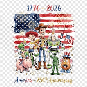 May include: A graphic featuring characters from the Toy Story franchise in front of an American flag with fireworks. Text reads "1776-2026" and "America - 250th Anniversary". The design is in red, white, blue, and gold.