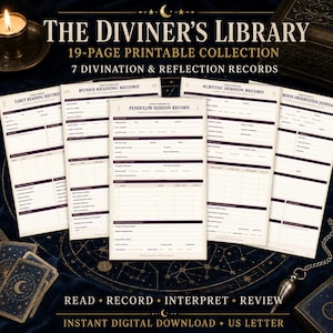 May include: A 19-page printable collection titled The Diviner's Library, featuring 7 divination and reflection records. The pages include forms for tarot, runes, pendulums, scrying, and moon observations with dark purple text on cream paper.