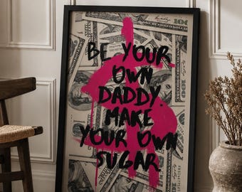 Lámina decorativa de pared con diseño de dinero en grafiti rosa, póster "Sé tu propio papá", arte tipográfico vanguardista, decoración femenina moderna, descarga digital.