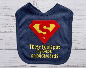 Super Baby, These Fools Bib, Super Baby Baby Shower, These Fools Put My Cape on Backwards, Super Hero Cape, Custom Baby Bib, Shower Gift