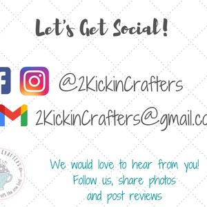 Puede incluir: Let's Get Social! Un gr&aacute;fico con iconos de redes sociales para Facebook, Instagram y Gmail. El texto @2KickinCrafters y 2KickinCrafters@gmail.com tambi&eacute;n est&aacute;n incluidos. El gr&aacute;fico tambi&eacute;n incluye un logotipo con el texto "2Kickin Crafters" y el texto "Play like a girl, craft like one too!"
