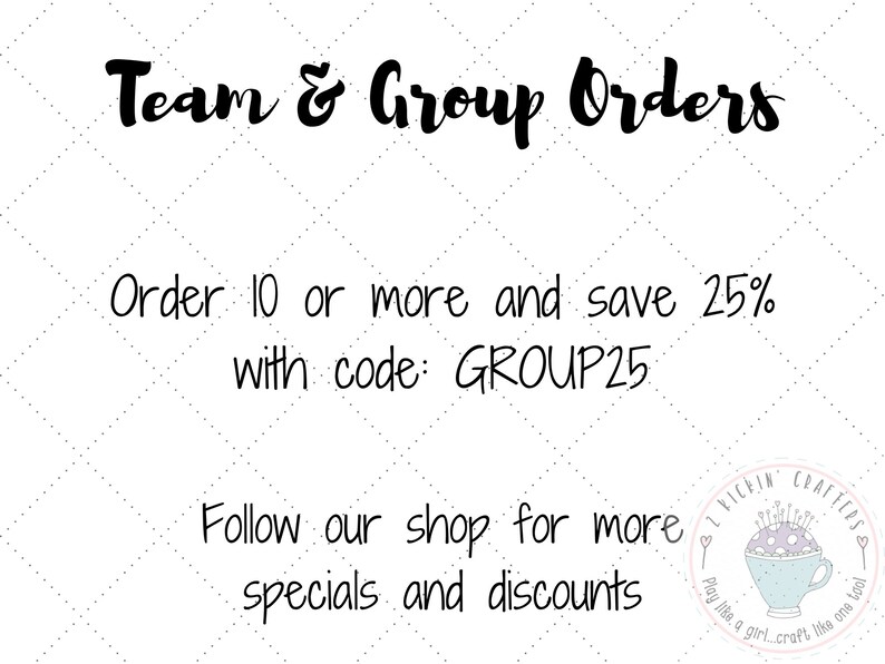 Puede incluir: Texto en blanco y negro sobre un fondo blanco con un peque&ntilde;o gr&aacute;fico de una m&aacute;quina de coser y el texto "Pickin' Crafters" en un c&iacute;rculo. El texto dice "Team & Group Orders", "Order 10 or more and save 25% with code: GROUP25", y "Follow our shop for more specials and discounts".