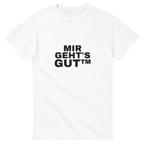 T-shirt MIR GEHT'S GUT™ / Camicia Ironisches Mental Health / Therapie Humor / Geschenk Freundin Freund / Camicia Statement