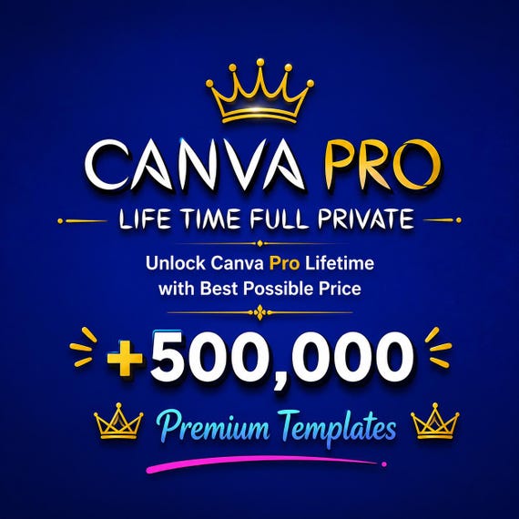 Canva Pro Account Lifetime Access | 500,000+ Premium Templates | Digital Delivery | Canva Premium Subscription