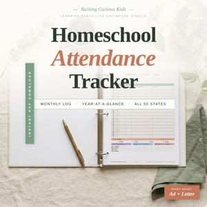 May include: An open three-ring binder displaying a Homeschool Attendance Tracker with a monthly log, year-at-a-glance, and all 50 states. A gold pen rests on the blank left page. The text includes Raising Curious Kids and Instant PDF Download.