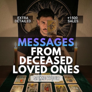 May include: An image promoting messages from deceased loved ones. The text "MESSAGES FROM DECEASED LOVED ONES" is displayed in large, white letters. The image includes tarot cards, candles, and the text "EXTRA DETAILED" and "+1500 SALES".