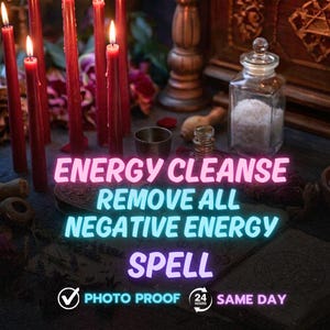 May include: A mystical scene featuring lit red candles, a small metal bowl, and a glass jar filled with white crystals. The image includes text that reads "ENERGY CLEANSE, REMOVE ALL NEGATIVE ENERGY, SPELL."